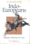 In Search of the Indo-Europeans: Language, Archaeology and Myth