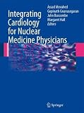 Integrating Cardiology for Nuclear Medicine Physicians: A Guide to Nuclear Medicine Physicians
