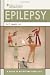 Epilepsy: A Guide to Balancing Your Life (American Academy of Neurology)