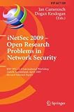 iNetSec 2009 - Open Research Problems in Network Security: IFIP Wg 11.4 International Workshop, Zurich, Switzerland, April 23-24, 2009, Revised ... in Information and Communication Technology)
