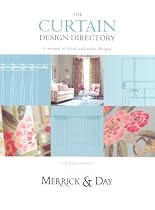 Curtain Design Directory: The Must-have Handbook for All Interior Designers and Curtain Makers