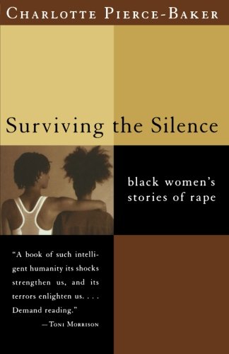 Surviving the Silence: Black Women's Stories of Rape