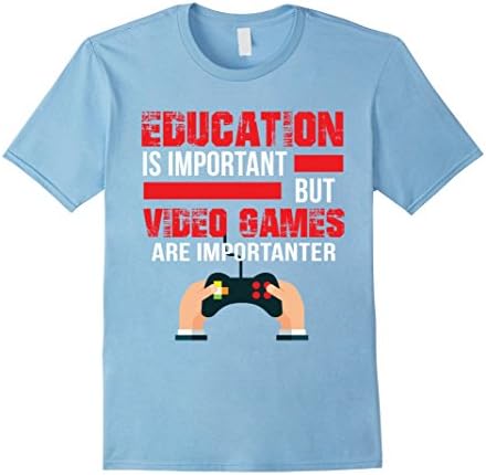 Men's Education's Important But Video Games Is Importanter T-Shirt Large Baby Blue