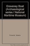 The Graveney boat : a tenth-century find from Kent : excavation and recording, interpretation of the boat remains and the environment, reconstruction and other research, conservation and display
