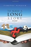 To Make A Long Story Short