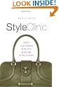 Style Clinic: How to Look Fabulous All the Time, at Any Age, for Any Occasion