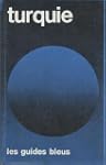 Turquie (Les Guides bleus)