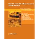 Plunkett's Automobile Industry Trends and Statistics Brief 2011 (Business Brief & Market Research Series)