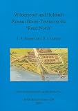 Wilderspool and Holditch : Roman boom-towns on the 