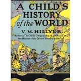 A Child's History of the World ~ V. M. Hillyer