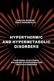 Hyperthermic and Hypermetabolic Disorders: Exertional Heat-stroke, Malignant Hyperthermia and Related Syndromes