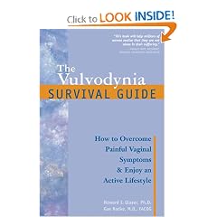 The Vulvodynia Survival Guide: How to Overcome Painful Vaginal Symptoms and Enjoy an... by Howard I. Glazer