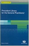 Precedent library for the general practitioner