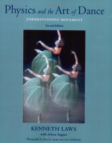 Physics and the Art of Dance: Understanding Movement, by Kenneth Laws
