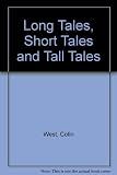 Long tales, short tales and tall tales : poems and pictures