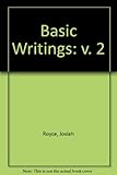 The basic writings of Josiah Royce