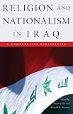 Religion and Nationalism in Iraq: A Comparative Perspective (Studies in World Religions)