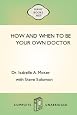 How and When to Be Your Own Doctor - New Century Edition with DirectLink Technology