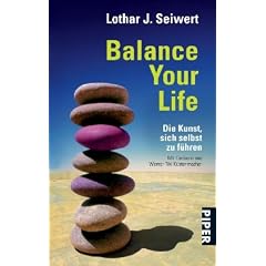 Balance Your Life: Die Kunst, sich selbst zu f�hren