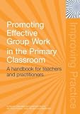 Promoting Effective Group Work in the Classroom: A Handbook for Teachers and Practitioners (Improving Practice (Tlrp)): A Handbook for Teachers and Practitioners (Improving Practice (Tlrp))