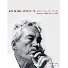 Amis Am�ricains : Entretiens avec les grands Auteurs d'Hollywood