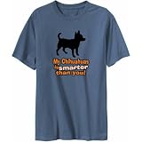 T-Shirt Steel  My Chihuahuas Is Smarter Than You !  Dog