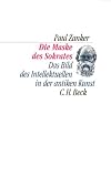 Produkt-Bild: Die Maske des Sokrates: Das Bild des Intellektuellen in der antiken Kunst