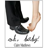 Oh, Baby! (A Chick-Lit Novella)