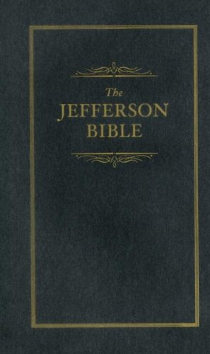 Jefferson Bible: The Life and Morals of Jesus of Nazareth (Little Books of Wisdom)