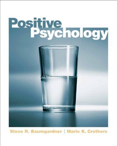 by Baumgardner, Steve, Crothers, Marie Positive Psychology (2008) Paperback
