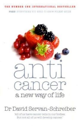 Anticancer: A New Way of Life
