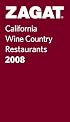 Zagat 2008 California Wine Country Restaurants (Pocket Guide) (Zagatsurvey: California Wine Country Restaurants)
