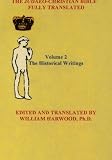The Judaeo-Christian Bible Fully Translated: The Historical Writings (Volume 2)