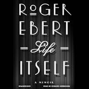 Life Itself: A Memoir | [Roger Ebert]