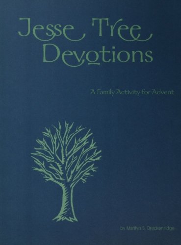 Jesse Tree Devotions: A Family Activity for Advent