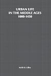 Urban Life in the Middle Ages: 1000-1450 (European Culture and Society)