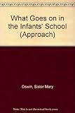 What goes on in the infants' school? : a guide for parents