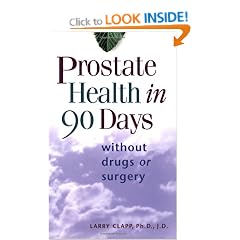 Prostate Health In 90 Days: Without Drugs or Surgery: Cure Your Prostate Now Without Drugs or Surgery
