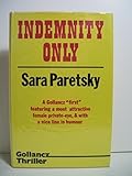 Indemnity only : a novel