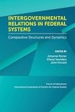 Intergovernmental relations in federal systems : comparative structures and dynamics