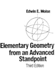 Elementary Geometry from an Advanced Standpoint (3rd Edition)