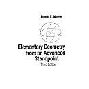 Elementary Geometry from an Advanced Standpoint (3rd Edition)