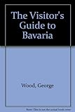 The visitor's guide to Bavaria