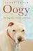 Oogy: The Ugliest Dog in the World