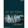 The Sky People by S M Stirling and Todd McLaren