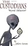 Custodians: Beyond Abduction
