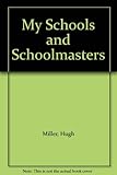 My schools and schoolmasters; or, The story of my education