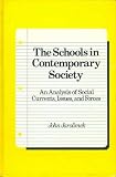 The schools in contemporary society : an analysis of social currents, issues and forces