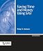 Saving Time and Money Using SAS