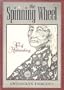 The Spinning Wheel: The Art of Mythmaking